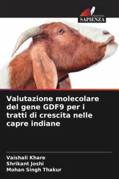 Valutazione molecolare del gene GDF9 per i tratti di crescita nelle capre indiane - Khare, Vaishali;Joshi, Shrikant;Thakur, Mohan Singh