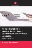 TIPOS E MÉTODO DE PREVENÇÃO DE CRIMES CIBERNÉTICOS PARA CÓDIGO MALICIOSO