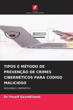 TIPOS E MÉTODO DE PREVENÇÃO DE CRIMES CIBERNÉTICOS PARA CÓDIGO MALICIOSO - GasmElseed, Dr.Yousif