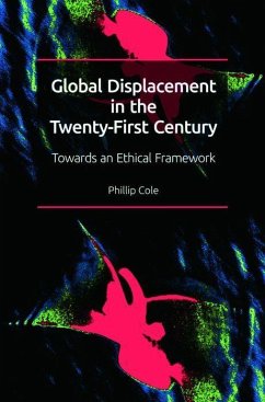 Global Displacement in the Twenty-First Century - Cole, Phillip