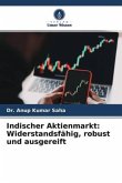 Indischer Aktienmarkt: Widerstandsfähig, robust und ausgereift