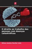 O direito ao trabalho das pessoas com doenças catastróficas