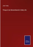 Things to be Remembered in Daily Life