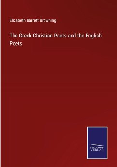 The Greek Christian Poets and the English Poets - Browning, Elizabeth Barrett