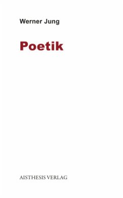 Poetik - Jung, Werner