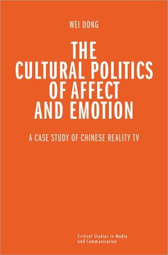 The Cultural Politics of Affect and Emotion - Dong, Wei