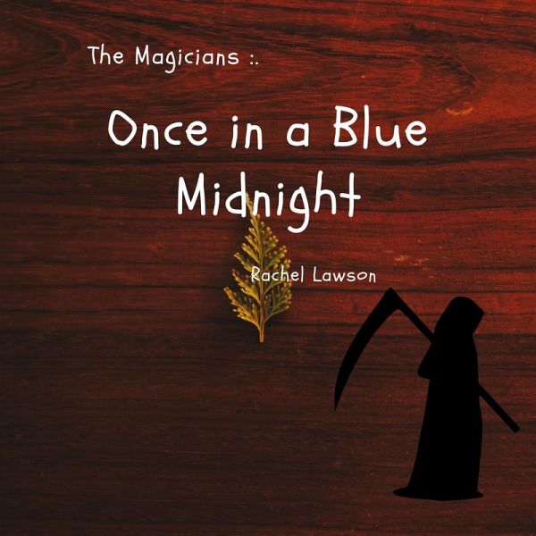 Once In a Blue Midnight (The Magicians, #1) (eBook, ePUB) Once In a Blue Midnight (The Magicians, #1) (eBook, ePUB)