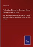The Relation Between the Divine and Human Elements in Holy Scripture