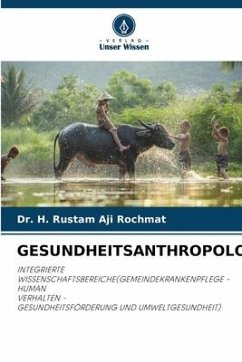 GESUNDHEITSANTHROPOLOGIE - Rochmat, Dr. H. Rustam Aji
