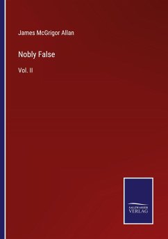 Nobly False - Allan, James McGrigor