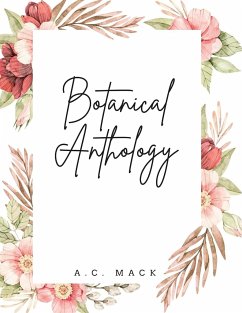 Botanical Anthology - Mack, A. C.