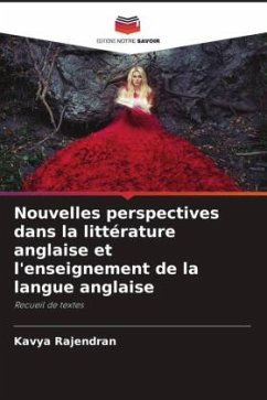 Nouvelles perspectives dans la littérature anglaise et l'enseignement de la langue anglaise - Rajendran, Kavya