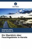 Ein Überblick über Feuchtgebiete in Kerala