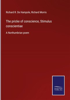 The pricke of conscience, Stimulus conscientiae - de Hampole, Richard R.; Morris, Richard