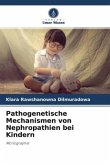 Pathogenetische Mechanismen von Nephropathien bei Kindern