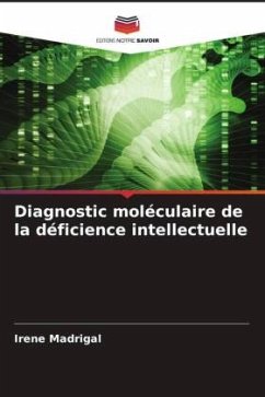 Diagnostic moléculaire de la déficience intellectuelle - Madrigal, Irene
