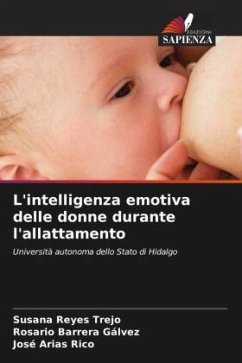 L'intelligenza emotiva delle donne durante l'allattamento - Reyes Trejo, Susana;Barrera Gálvez, Rosario;Arias Rico, José