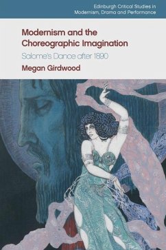 Modernism and the Choreographic Imagination - Girdwood, Megan
