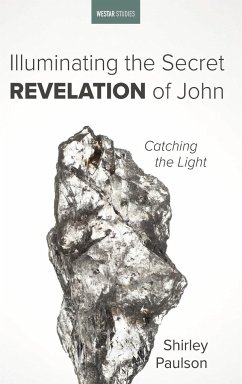 Illuminating the Secret Revelation of John - Paulson, Shirley