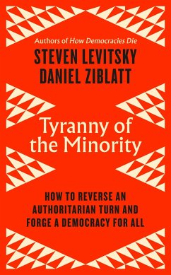 Tyranny of the Minority - Levitsky, Steven; Ziblatt, Daniel