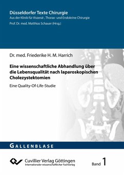 Eine wissenschaftliche Abhandlung über die Lebensqualität nach laparoskopischen Cholezystektomien - Harrich, Friederike Helene Margarethe