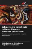 Schizofrenia complicata dall'uso di nuove sostanze psicoattive