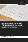 Boosting the future of TSHIKAPA PSI through local governance