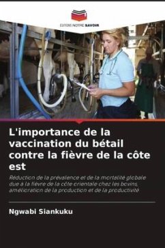 L'importance de la vaccination du bétail contre la fièvre de la côte est - Siankuku, Ngwabi