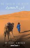 The Child of the Desert - ابن الصحراء The Child of the Desert - ابن الصحراء
