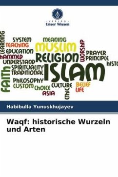 Waqf: historische Wurzeln und Arten - Yunuskhujayev, Habibulla