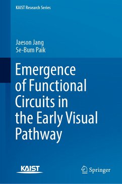 Emergence of Functional Circuits in the Early Visual Pathway (eBook, PDF) - Jang, Jaeson; Paik, Se-Bum