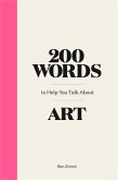 200 Words to Help You Talk about Art (eBook, ePUB)