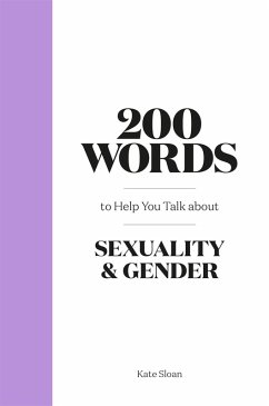 Cover 200 Words to Help you Talk about Sexuality & Gender (eBook, ePUB)
