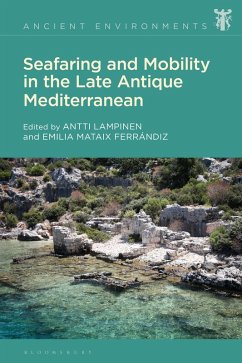 Cover Seafaring and Mobility in the Late Antique Mediterranean (eBook, ePUB)