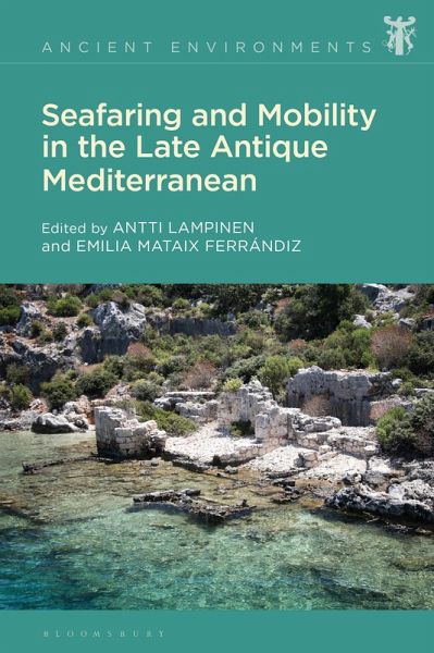 Seafaring and Mobility in the Late Antique Mediterranean (eBook, ePUB)