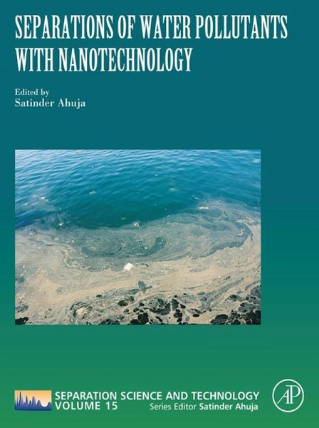 Separations of Water Pollutants with Nanotechnology (eBook, ePUB) Separations of Water Pollutants with Nanotechnology (eBook, ePUB)