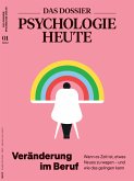 DAS DOSSIER Psychologie Heute: Veränderung im Beruf (eBook, PDF)