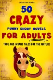 50 Crazy Funny Short Novels for Adults (eBook, ePUB)
