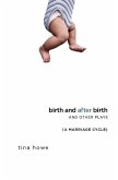 Birth and After Birth and Other Plays (eBook, ePUB)