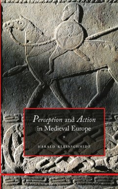 Perception and Action in Medieval Europe (eBook, PDF) - Kleinschmidt, Harald