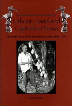 Labour, Land and Capital in Ghana (eBook, PDF) - Austin, Gareth