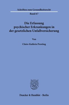 Die Erfassung psychischer Erkrankungen in der gesetzlichen Unfallversicherung - Presting, Claire-Kathrin