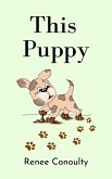 This Puppy (This & That, #2) (eBook, ePUB)