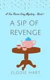 A Sip of Revenge (Tea Room Cozy Mysteries, #1) (eBook, ePUB)
