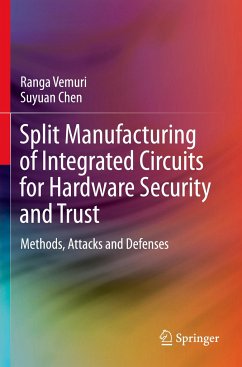 Split Manufacturing of Integrated Circuits for Hardware Security and Trust - Vemuri, Ranga;Chen, Suyuan