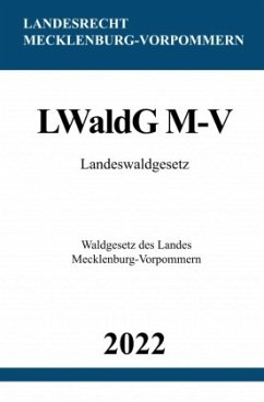 Landeswaldgesetz LWaldG M-V 2022 - Studier, Ronny