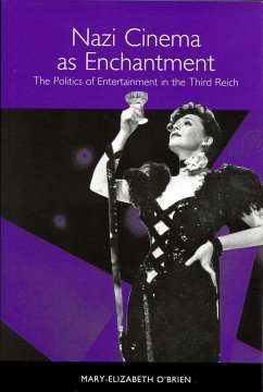 Nazi Cinema as Enchantment (eBook, PDF) - O'Brien, Mary-Elizabeth