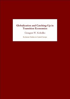 Globalization and Catching-Up in Transition Economies (eBook, PDF) - Kolodko, Grzegorz W.