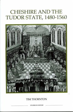 Cheshire and the Tudor State, 1480-1560 (eBook, PDF) - Thornton, Tim