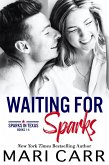 Waiting for Sparks (Sparks in Texas) (eBook, ePUB)